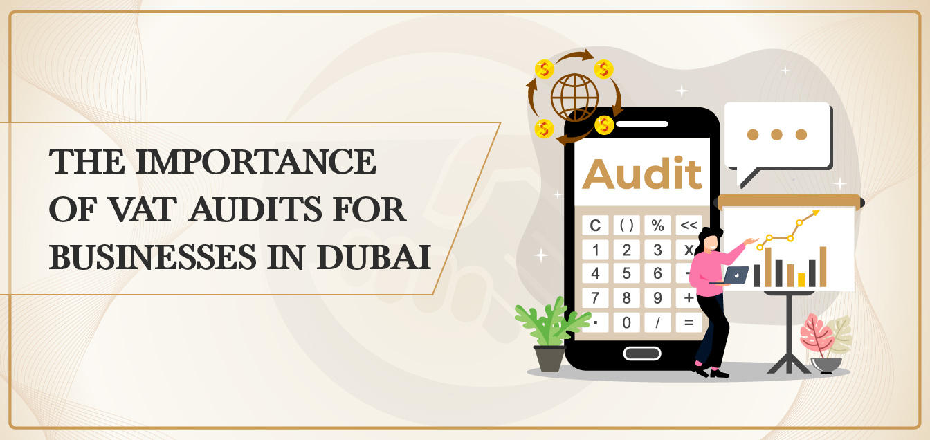 the-importance-of-vat-audits-for-businesses-in-dubai